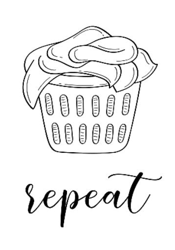 Wash, Dry, Fold, Repeat