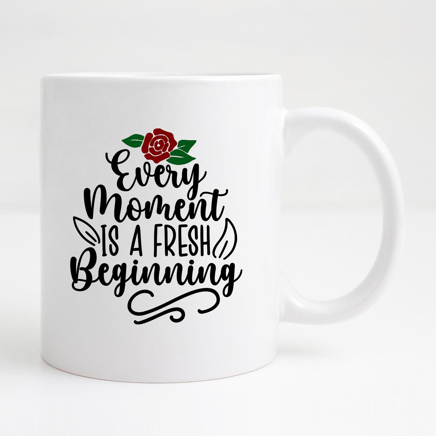 Every Moment is a fresh beginning Mug