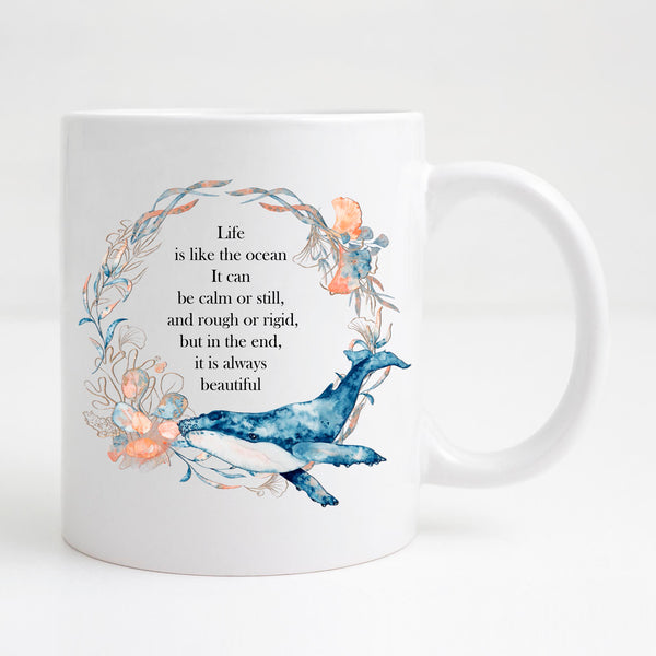 Life is like the ocean Mug