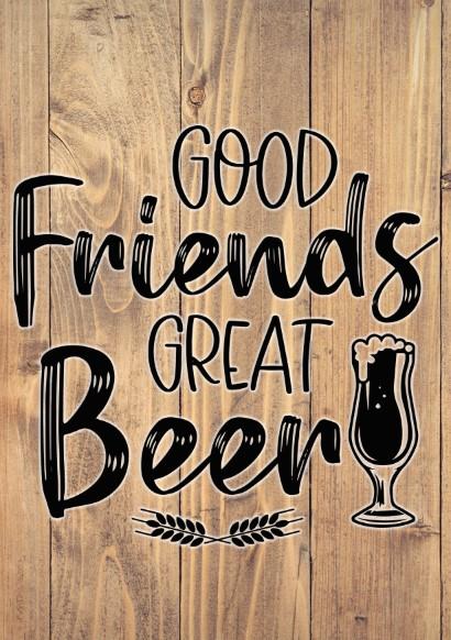 Wall Art Quote: Good Friends Great Beer Canvas & More A4 Wood Background