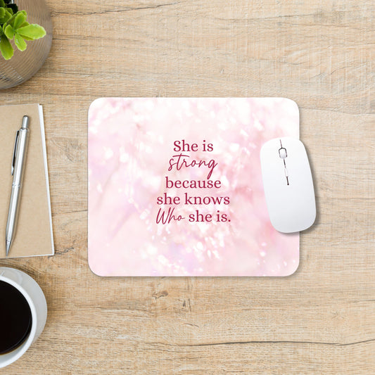 She is strong because she knows who she is - Mouse Pad - Rectangle