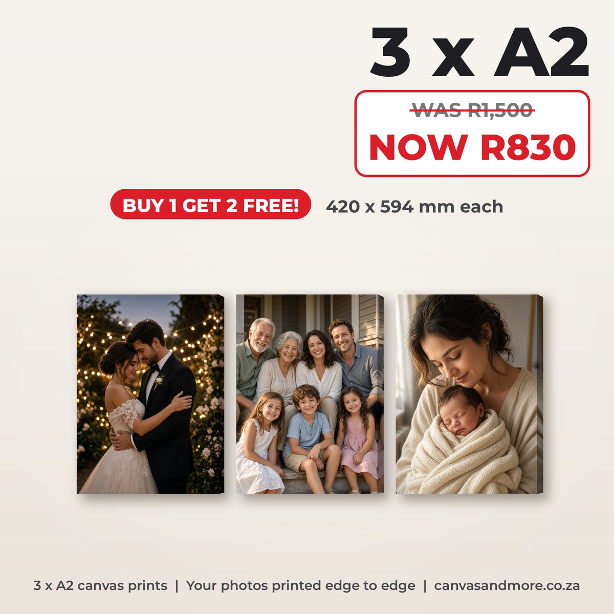 3 x A2 canvas prints (420 x 594 mm each) with family and wedding photos. Buy 1 get 2 free, was R1,500 now R830