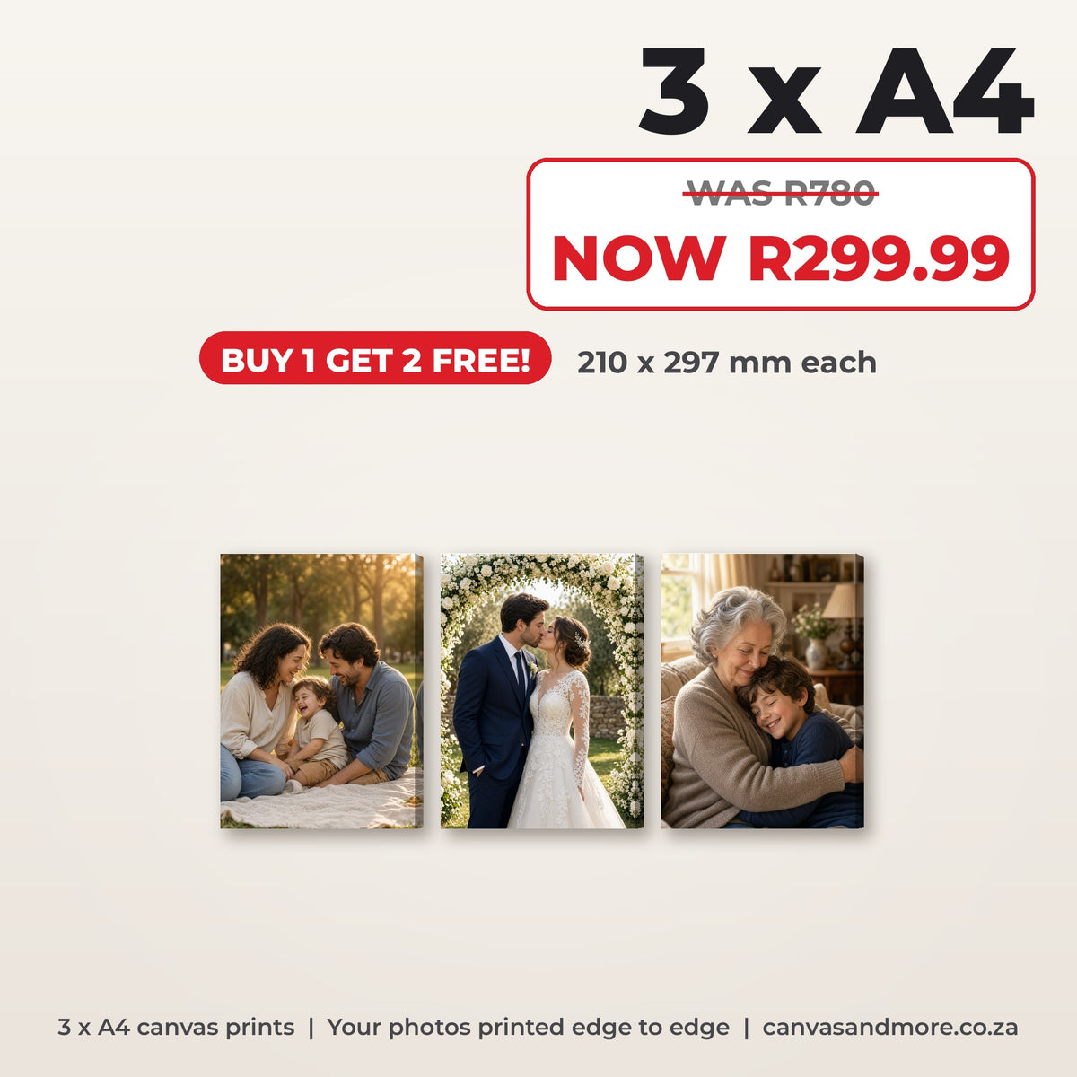 3 x A4 canvas prints (210 x 297 mm each) with family and wedding photos. Buy 1 get 2 free, was R780 now R299.99