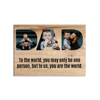 Dad Upload Photo Canvas - To Us You Are The World