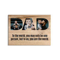 Dad Upload Photo Canvas - To Us You Are The World