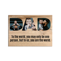 Dad Upload Photo Canvas - To Us You Are The World