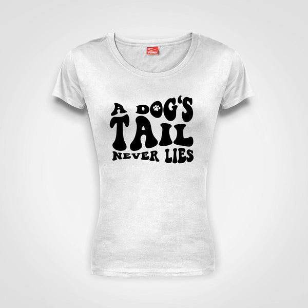 A dog's tail never lies - Ladies T-Shirt (round neck)
