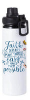 Christian - Faith does not make things easy Design on Tumbler, Can, Flask, or Water bottle