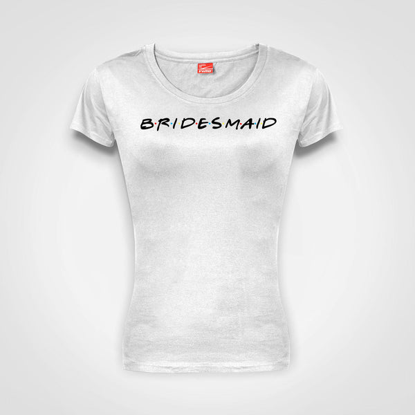 Bridesmaid - Ladies T-Shirt