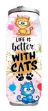 Cats - Life is better with cats Design on Tumbler, Can, Flask, or Water bottle