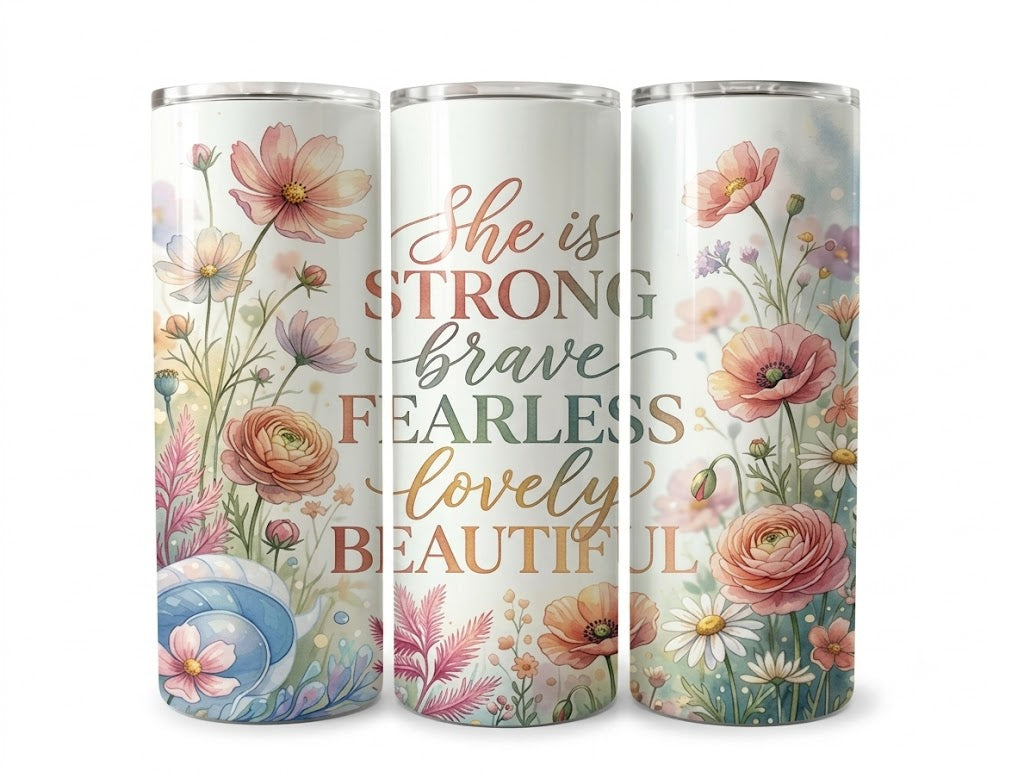 She is Strong,Brave,Fearless,Lovely, Beautiful - Personalised Double wall 20oz Stainless Steel Skinny Tumbler