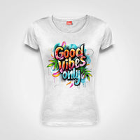 Good Vibes Only - Ladies T-Shirt (round neck)