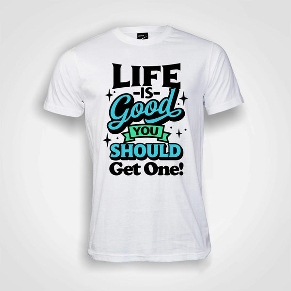 Life is good Men's T-Shirt (round neck)