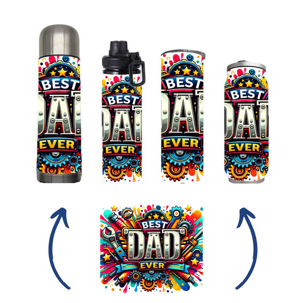 Dad - Best Dad Ever Design on Tumbler, Can, Flask, or Water bottle