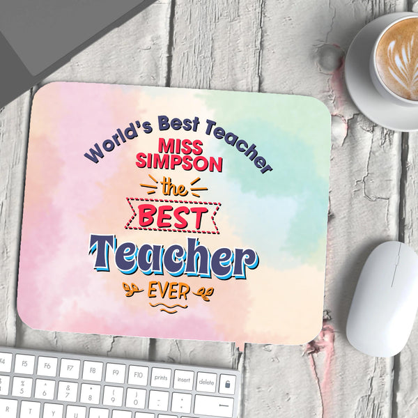 Mouse Pad - Worlds best teacher (add in own name)