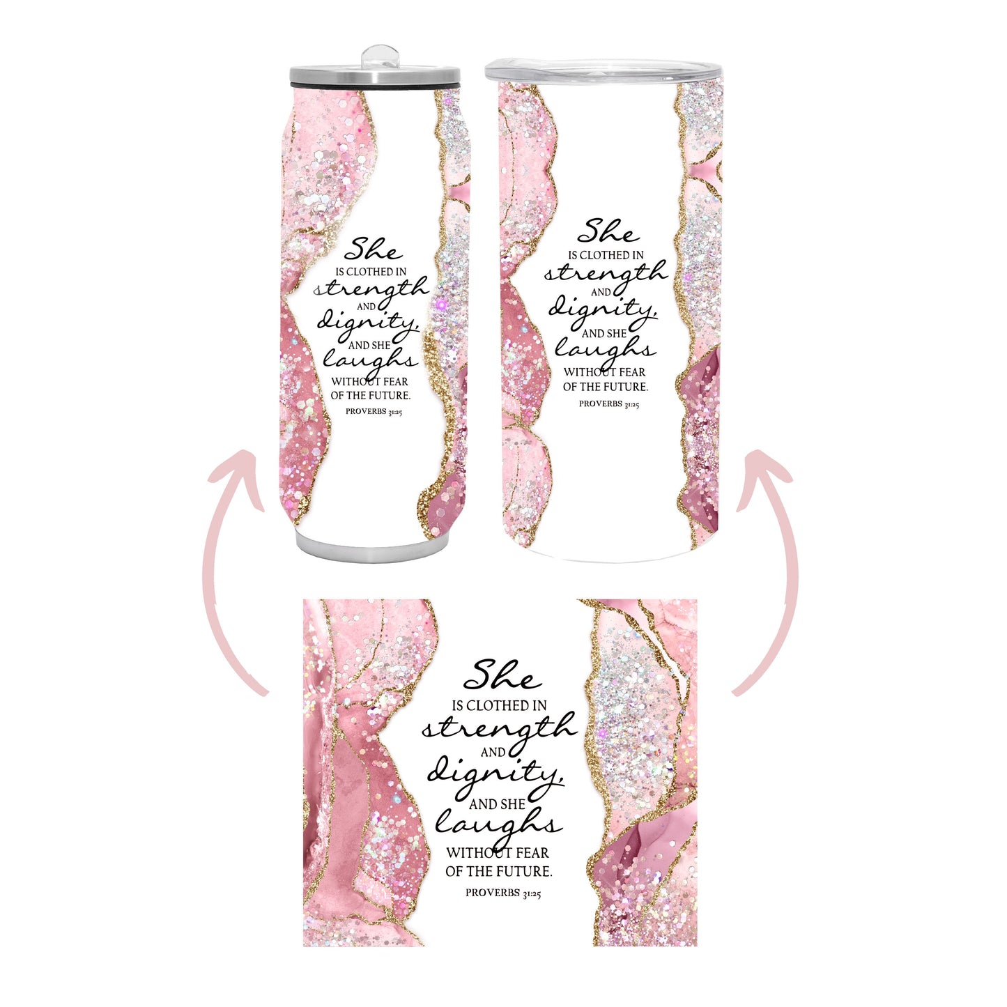 She is Clothed in Strength and Dignity - Skinny Tumbler & Can