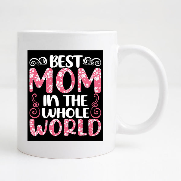 Best mom in the world Mug