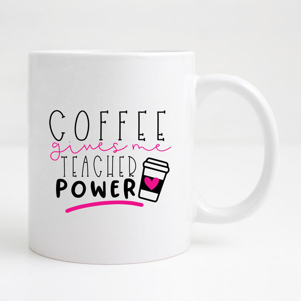 Coffee gives me teacher power Mug
