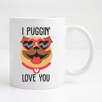 I puggin' love you Mug