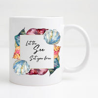 Let the see set you free Mug