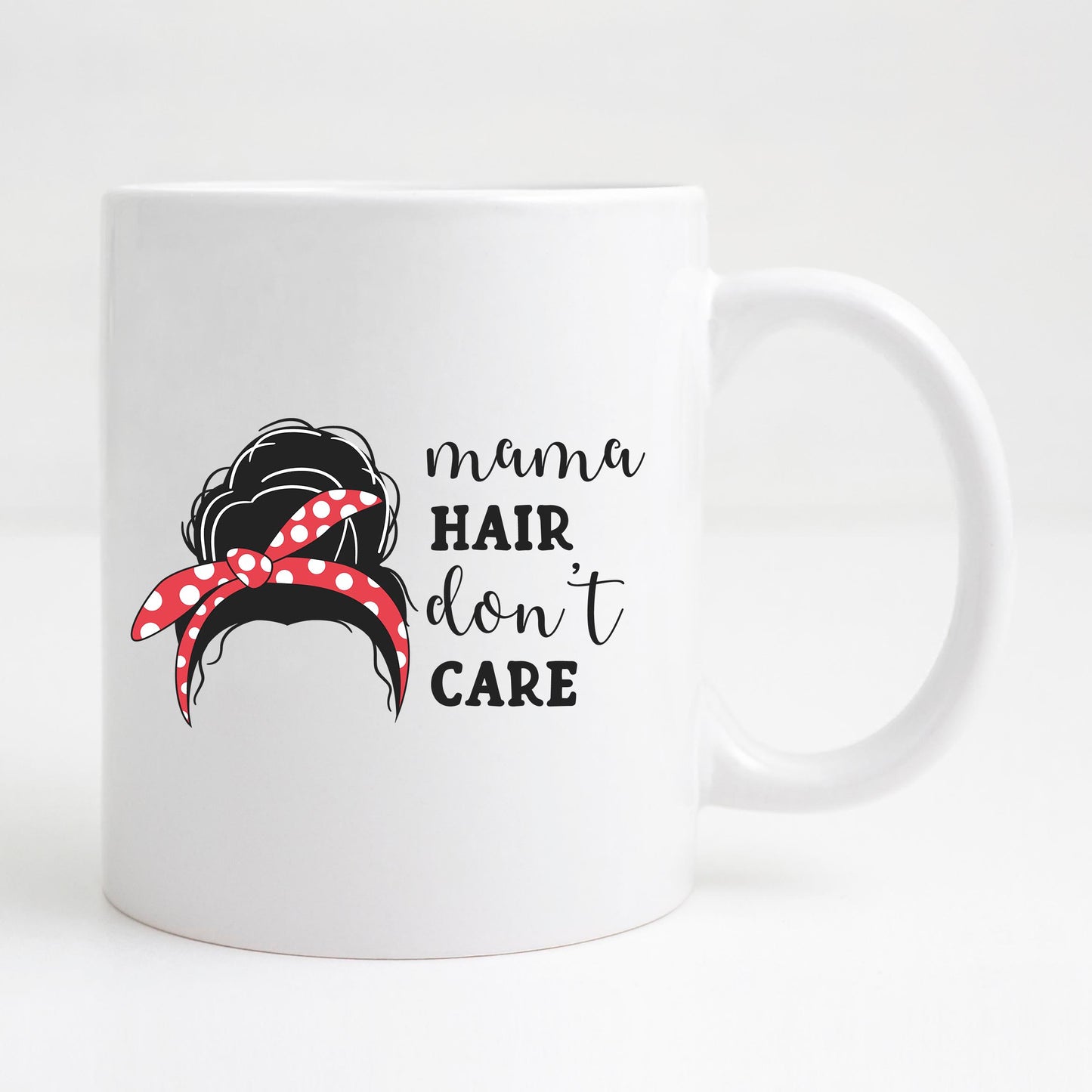 Mama Hair, don't care Mug