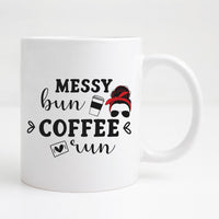Messy bun,Coffee run Mug