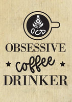 Wall Art Quote: Obsessive Coffee Drinker Canvas & More A4 Light Brown 