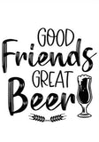 Wall Art Quote: Good Friends Great Beer Canvas & More A4 White Background 