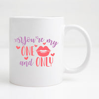 You're my one and only Mug