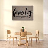Wall Art Quote: Family makes this house a home Canvas & More 